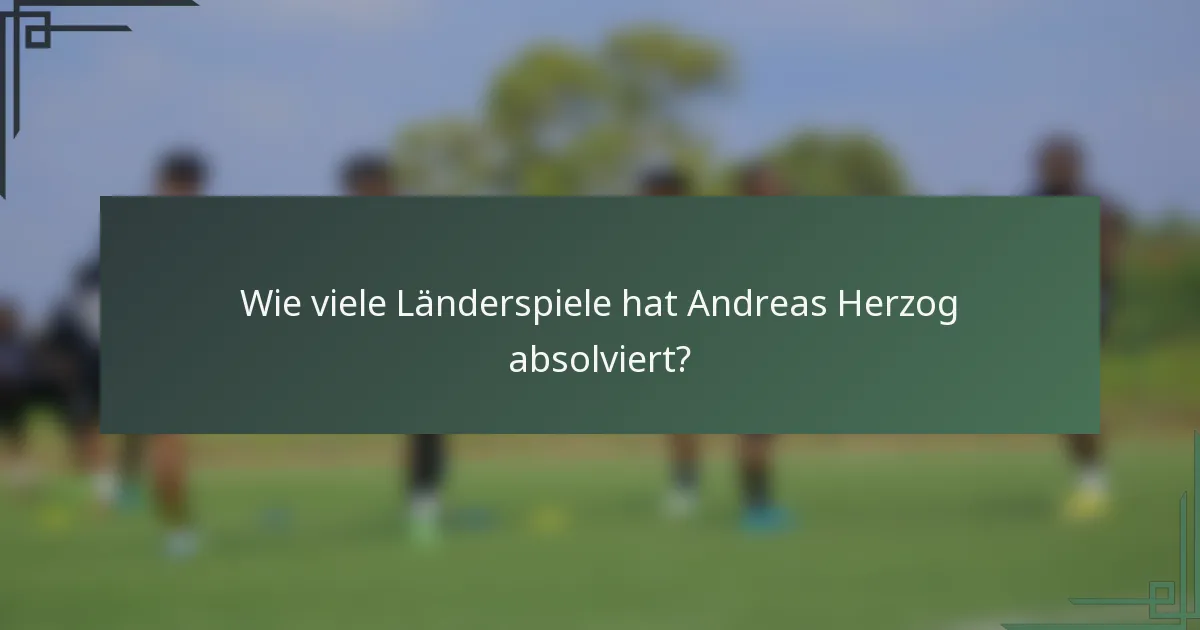 Wie viele Länderspiele hat Andreas Herzog absolviert?